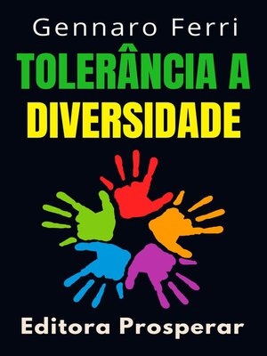 cover image of Tolerância a Diversidade--Aprenda Como Compreender E Aceitar As Diferenças